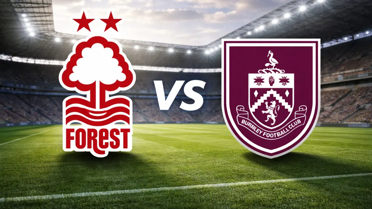 Prediksi Nottingham Forest Vs Burnley Ujian Konsistensi Tuan Rumah Di Liga Inggris