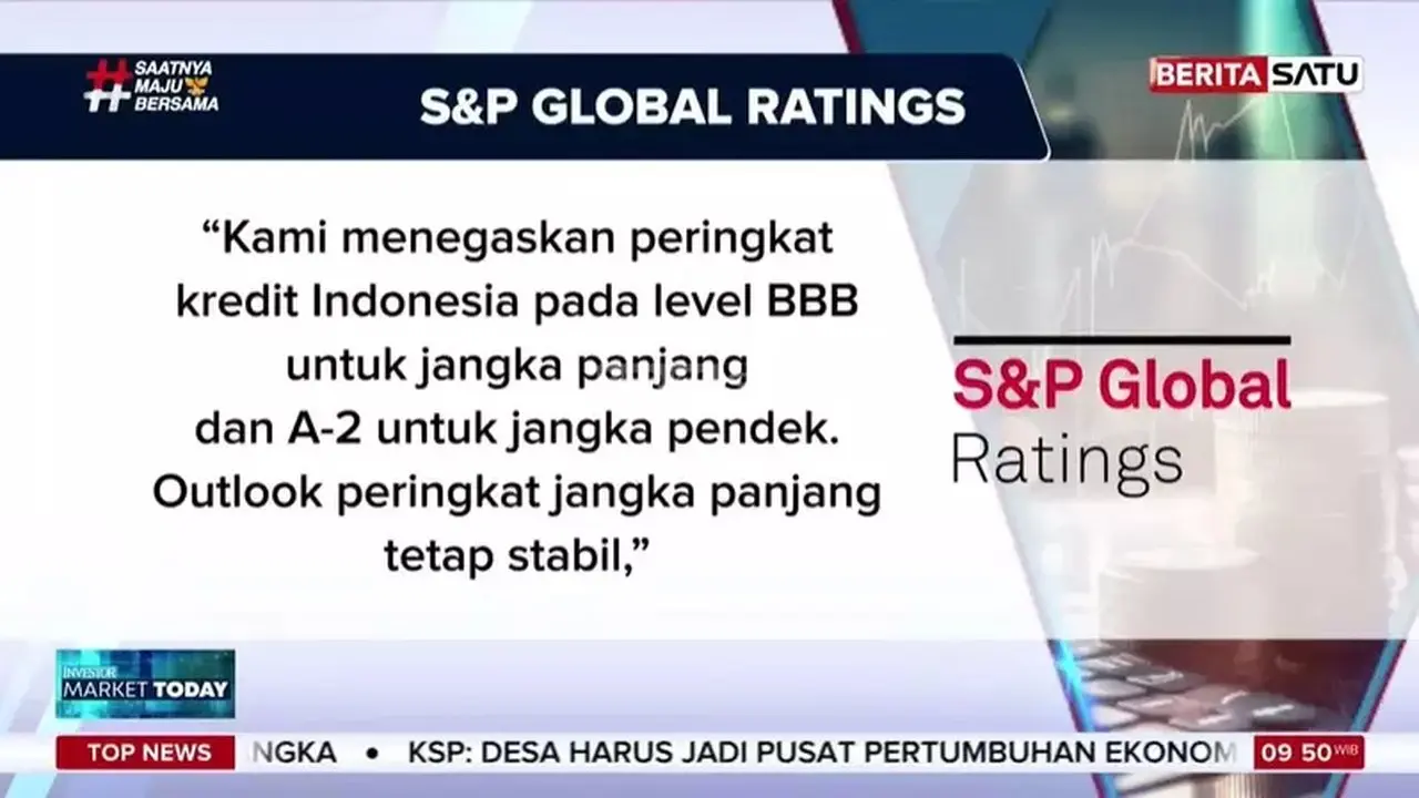 S&P Pertahankan Peringkat Kredit Indonesia di BBB dengan Outlook Stabil